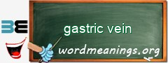 WordMeaning blackboard for gastric vein
